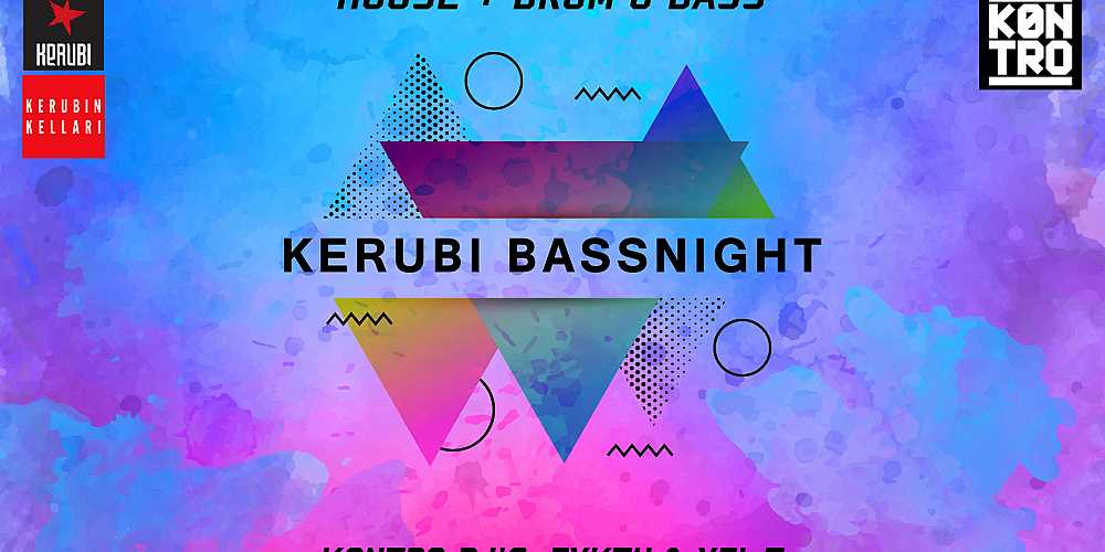 Kerubi Bassnight: Kontro DJ's + FYKTH & YEI-T