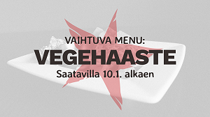 Vegehaaste-menu saatavilla 10.1. alkaen