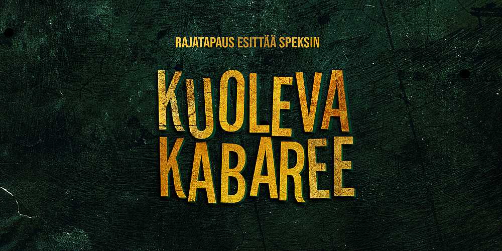 Rajatapaus: Kuoleva Kabaree Speksi