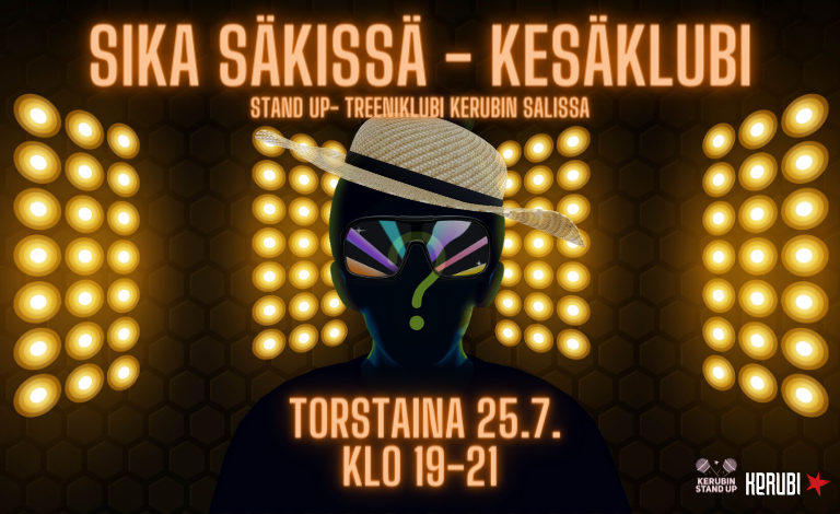 Kerubin Stand up: Sika Säkissä –kesäklubi